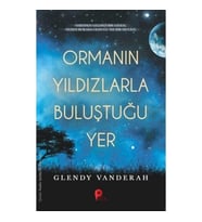 Ormanın Yıldızlarla Buluştuğu Yer
