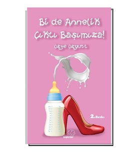 Bir de Annelik Çıktı Başımıza!