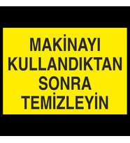 Makinayı Temizle. Uyarı Levhası 70x100cm (Karışık)