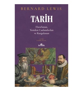 Tarih Hatırlanan, Yeniden Canlandırılan, Kurgulanan