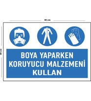 Metal Boya Yaparken Koruyucu Malzemeni Kullan 30 cm x 40 cm A3 Büyüklüğünde Uyarı Levhası Yönlendir