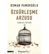 Özgürleşme Arzusu Yakıcı İstek