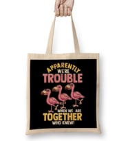 Cute Apparently We re Trouble When We Are Together Bez Çanta Uzun Saplı