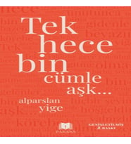 Tek Hece Bin Cümle Aşk…