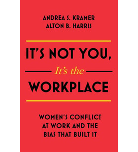It'S Not You, It'S The Workplace: Women'S Conflict At Work And The Bias That Built It (Krem)