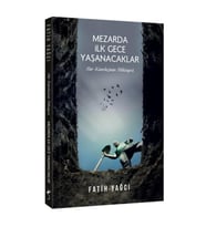 Mezarda İlk Gece Yaşanacaklar