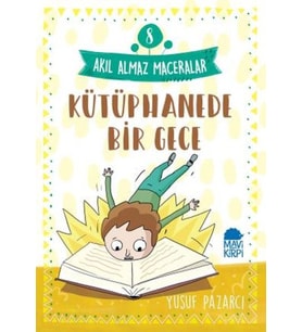 Kütüphanede Bir Gece - 8 Akıl Almaz Maceralar 4. Sınıf