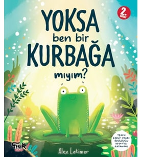 Yoksa Ben Bir Kurbağa Mıyım ?