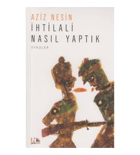 İhtilali Nasıl Yaptık