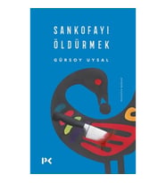 Sankofayı Öldürmek