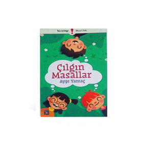 Çılgın Masallar - Ayşe Yamaç