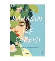 Baharın İlk Şarkısı Bahar Eriş Alfa Yayıncılık