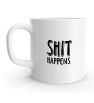 Shit Happens Temalı Minimalist Kupa Bardak