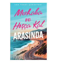 Merhaba ve Hoşçakal Arasında