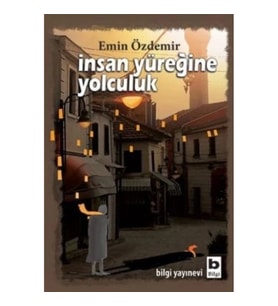 İnsan Yüreğine Yolculuk