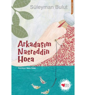Arkadaşım Nasreddin Hoca