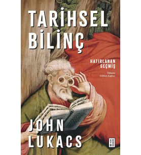 Tarihsel Bilinç John Lukacs