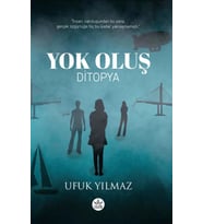 Yok Oluş / Ufuk Yılmaz