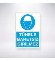 Tünele Baretsiz Girilmez 21x35 Arkası Yapışkanlı Levha