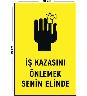 Metal İş Kazasını Önlemek Senin Elinde 30 cm x 40 cm A3 Büyüklüğünde Uyarı Levhası Yönlendirme