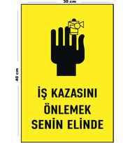 Metal İş Kazasını Önlemek Senin Elinde 30 cm x 40 cm A3 Büyüklüğünde Uyarı Levhası Yönlendirme