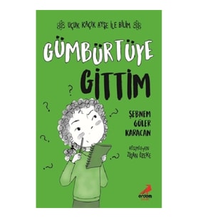 Gümbürtüye Gittim – Uçuk Kaçık Ayşe ile Bilim 2