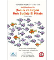 Çocuk ve Ergen Ruh Sağlığı El Kitabı