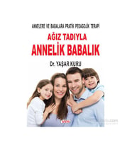 Ağız Tadıyla Annelik Babalık-Yaşar Kuru