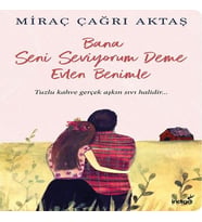 Bana Seni Seviyorum Deme Evlen Benimle