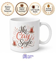 İki Çay Söyle Yazılı Baskılı Kupa Bardak Hediye Porselen Mug