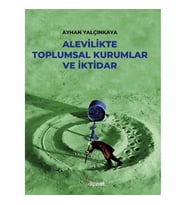 Alevilikte Toplumsal Kurumlar ve İktidar
