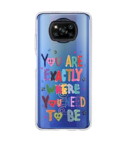 Poco X3 NFC Uyumlu You Are Exactly Where You Need To Be Desenli Şeffaf Telefon Kılıfı