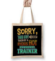 Sorry This Guy Is Taken By A Hot Personal Trainer Bez Çanta Uzun Saplı