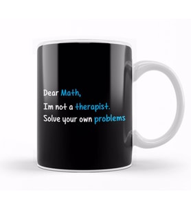Dear Math Not A Therapist Solve Your Own Problems Kupa Bardak Porselen