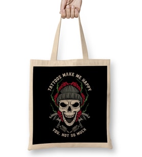 Funny Tattoos Make Me Happy You, Not So Much Inked Bez Çanta Uzun Saplı