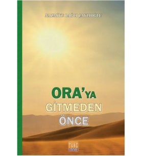 Oraya Gitmeden Önce
