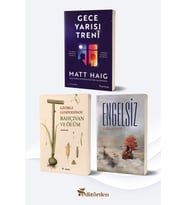 Gece Yarısı Treni/Matt Haig - Bahçıvan ve Ölüm/Georgi Gospodinov - Engelsiz/Furkan Özen