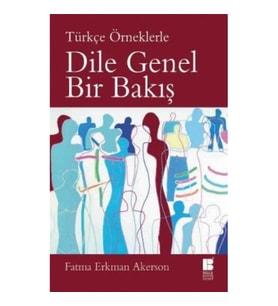 Dile Genel Bir Bakış (Türkçe Örneklerle)