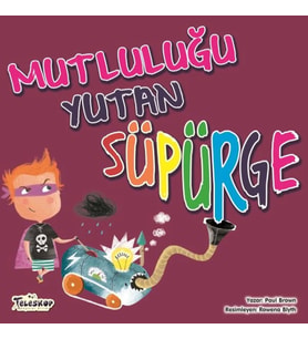 Mutluluğu Yutan Süpürge