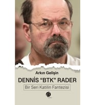 Dennis "BTK" Rader - Bir Seri Katilin Fantezisi / Arkın Gelişin / Herdem Kitap / 9786256739291