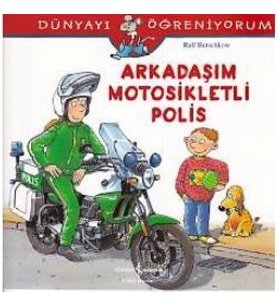 Dünyayı Öğreniyorum - Arkadaşım Motosikletli Polis