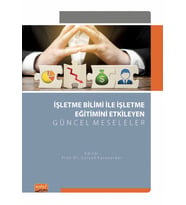 İşletme Bilimi ile İşletme Eğitimini Etkileyen Güncel Meseleler