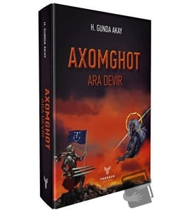 Axomghot   Ara Devir / Theseus Yayınevi / H. Gunda Akay