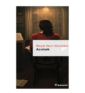 İnkılap - Acımak - Reşat Nuri Güntekin