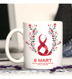 8 Mart Kadınlar Gününe Özel Fotoğraflı Yazılı Kupa Bardak Hediye