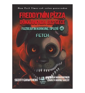 Freddy’nin Pizza Dükkânı’nda Beş Gece : Fazbear’ın Korkunç Tipleri: Fetch