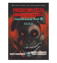 Freddy’nin Pizza Dükkânı’nda Beş Gece : Fazbear’ın Korkunç Tipleri: Fetch