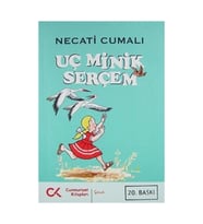 Uç Minik Serçem Necati Cumalı Cumhuriyet
