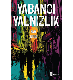 YABANCI YALNIZLIK