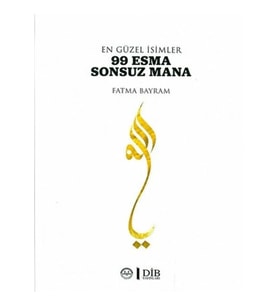 En Güzel İsimler 99 Esma Sonsuz Mana